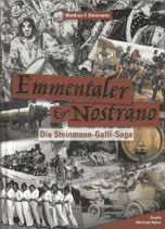Emmentaler & Nostrano die Steinmann-Galli-Saga