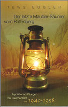 Mein Bruder der letzte Säumer vom Ballenberg