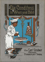 Die Conditorei [Konditorei] in Wort und Bild 1896