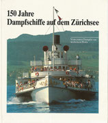 150 Jahre Dampfschiffe auf dem Zürichsee