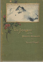 Die Jungfrau und das Berner Oberland 1897