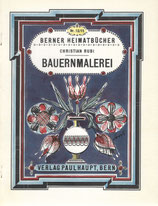 Berner Bauernmalerei aus drei Jahrhunderten