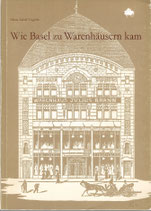Wie Basel zu Warenhäusern und anderen Großverkaufsstellen kam