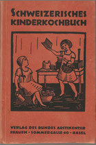 Schweizerisches Kinderkochbuch 1928