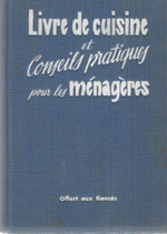 Livre de cuisine et Conseils pratiques pour les ménagères 1945