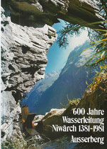 600 Jahre Wasserleitung Niwärch 1381–1981 Ausserberg