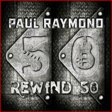 Paul Raymond - REWIND 50