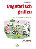 Vegetarisch grillen - Jutta Grimm