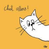 Chat alors