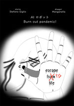 Ai Burn out pandemic - Escape to life - edizione Giapponese ed Italiano