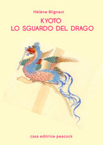 KYOTO lo sguardo del drago | Hélène Blignaut