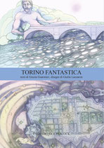 Torino fantastica. La guida di Torino. Ediz. italiana e inglese