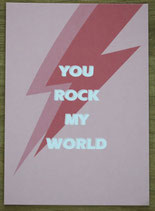 You rock my world
