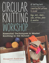 Circular Knitting Workshop　Essential Techniques to Master Knitting in the Round
