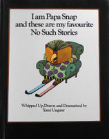 I am Papa Snap and These are My Favourite No Such Stories　トミー・ウンゲラー