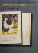 Kate Greenaway's Mother Goose or Old Nursery Rhymes  The Complete Facsimile Sketchbooks