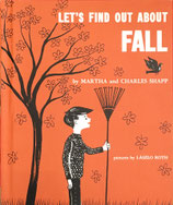 Let's Find Out About FALL  by Martha and Charles Shapp　pictures by Laszlo Roth ソノシート付