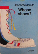 Whose Shoes?  Brian Wildsmith  ブライアン・ワイルドスミス