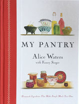 My Pantry　Alice L. Waters