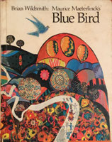 Blue Bird     Brian Wildsmith　  Mourice Maeterlinck's　ブライアン・ワイルドスミス　Franklin Watts版
