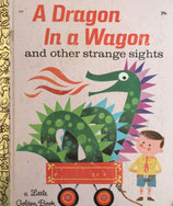A Dragon in a Wagon alittle golden book