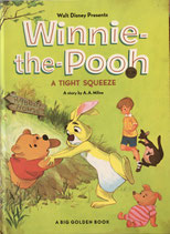 Winnie the Pooh a Tight Squeeze　 Walt Disney presents Big Golden Book