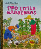 Two Little Gardeners   a Little Golden Book Classic