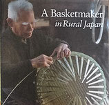 A Basketmaker in Rural Japan   日本の農村のかご作り