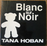 Blanc Sur Noir　TANA HOBAN　タナ・ホーバン