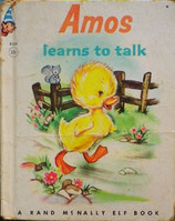 Amos Learns to talk  The Story of a Little Duck       A Rand McNally Elf Book