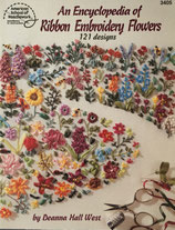 The Encyclopedia of Ribbon Embroidery Flowers by Deanna Hall West　American School of Needlework