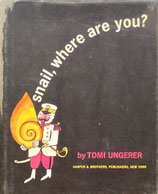 snail, Where are You?  Tomi Ungerer　トミー・ウンゲラー 1962 Harper& Brother版