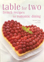 Table for Two　French Recipes for Romantic Dining　Marianne Paquin