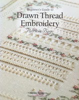 Beginner's Guide to Drawn Thread Embroidery　Patricia Bage