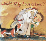 Would They Love a Lion? 　Kady MacDonald Denton