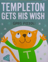 Templeton Gets His Wish  テンプルトン　　Greg pizzoli