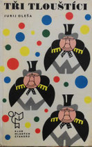 Tři Tlouštíci　（Three fatals）フランチシェク・ビドロ