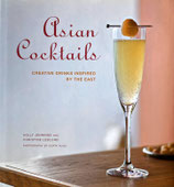 Asian Cocktails　Creative Drinks Inspired by the East