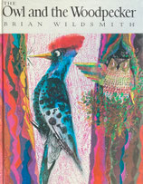 The Owl and the Woodpecker  Brian Wildsmith