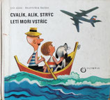 Cvalík,Alík, Strýc  letí moři vstříc　カーラー、アリス、おじさんうみをとぶ　František škoda　フランチシェク・シュコダ