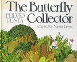 The Butterfly Collector Fulvio Testa Adapted by Naomi Lewis