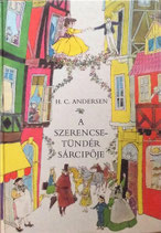 A szerencsetündér sárcipője   アンデルセンのおはなし　Rab Zsuzsa