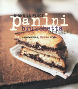 Panini, Bruschetta, Crostini 　sandwiches,italian style　Viana La Place