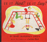 Is it Hard? Is it Easy? Mary McBurney Green　Lucienne Bloch