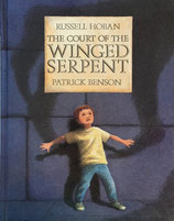 The Court of Winged Serpent Russell Hoban Patrick Benson