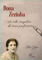 DONA ZEZINHA - A VIDA SINGULAR DE UMA PROFESSORA