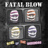Fatal Blow - Rise Of The Underdog - LP