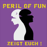 Peril Of Fun - Zeigt euch ! - LP