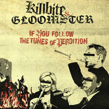 Gloomster / Killbite - If You Follow The Tunes Of Perdition - 12" + MP3