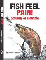Fish Feel Pain! Scrutiny of a dogma